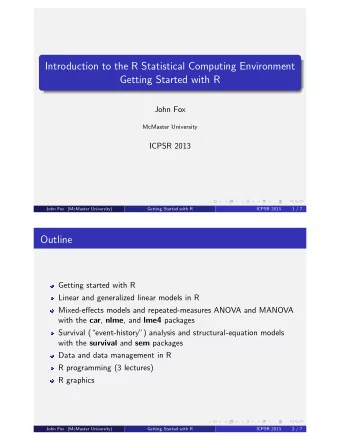 Introduction to the R Statistical Computing Environment  Getting Started with R  John Fox  McMaster