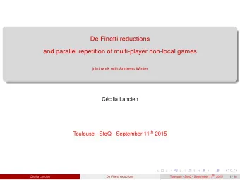 De Finetti reductions  and parallel repetition of multi-player non-local games  joint work with