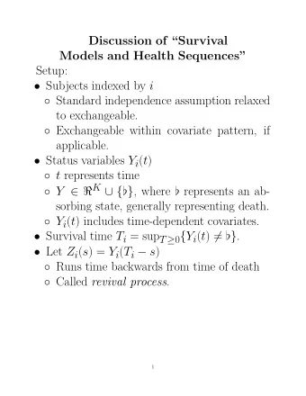Discussion of Survival  Models and Health Sequences  Setup:  Subjects indexed by i