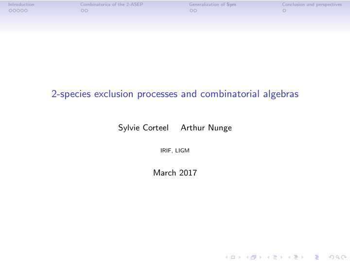 2 species exclusion processes and combinatorial algebras