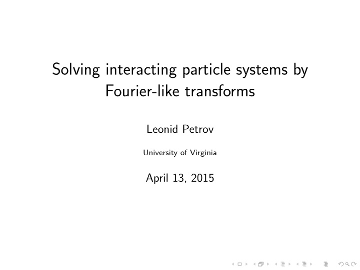 solving interacting particle systems by fourier like
