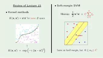 T w + C  Minimize   T z   fo  r some Z  spae  N    1    n 2 w n =1 K ( x , x  ) =