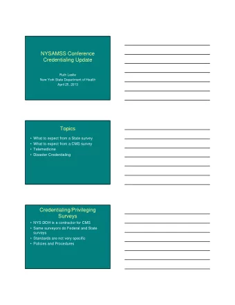 NYSAMSS Conference  Credentialing Update  Ruth Leslie  New York State Department of Health  April