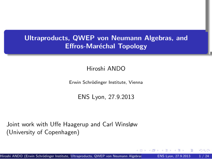 ultraproducts qwep von neumann algebras and effros mar