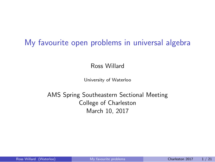 my favourite open problems in universal algebra