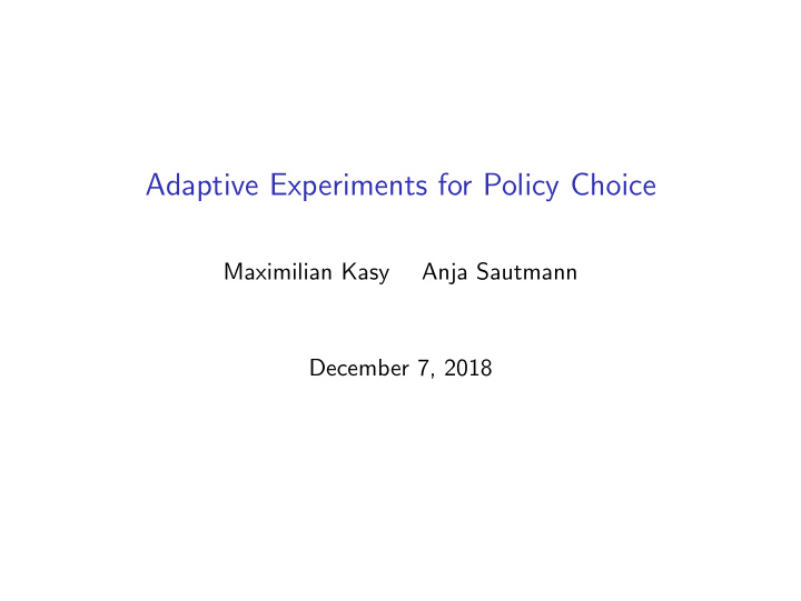 adaptive experiments for policy choice