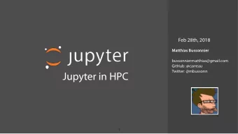 Jupyter in HPC  1  Matthias Bussonnier  A Physicist/Bio-Physicist  About Me  Core developer