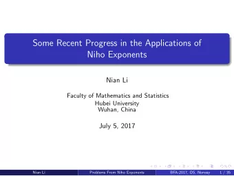 Some Recent Progress in the Applications of  Niho Exponents  Nian Li  Faculty of Mathematics and