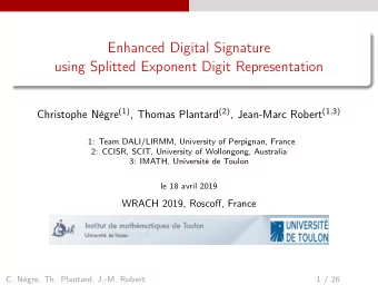 Enhanced Digital Signature  using Splitted Exponent Digit Representation Christophe Ngre ( 1 ) ,