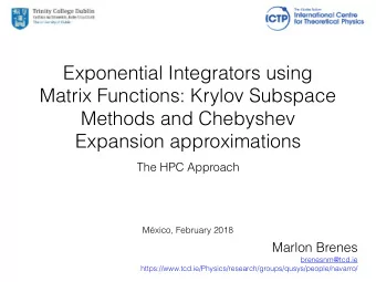 Exponential Integrators using  Matrix Functions: Krylov Subspace  Methods and Chebyshev  Expansion