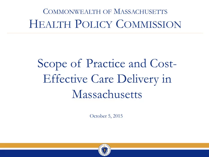h ealth p olicy c ommission scope of practice and cost
