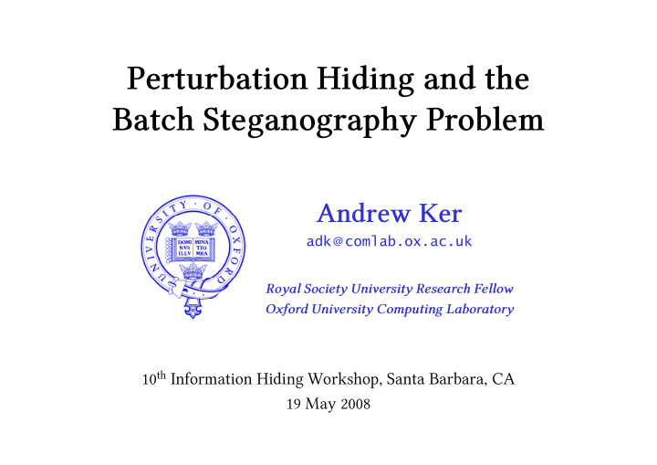perturbation hiding and the batch steganography problem