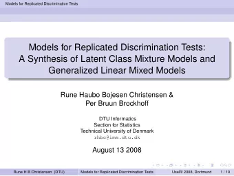 Models for Replicated Discrimination Tests:  A Synthesis of Latent Class Mixture Models and