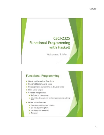 CSCI-2325  Functional Programming with Haskell  Mohammad T  . Irfan  Functional Programming u