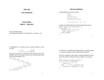Recursive Methods  CSE 1030  Consider the factorial function in maths:  Yves Lesp  erance  0! = 1