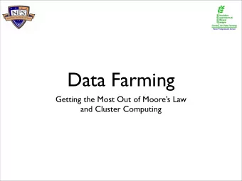 Data Farming  Getting the Most Out of Moores Law  and Cluster Computing  Data Mining vs. Data