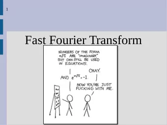 Fast Fourier Transform  2  Announcements  HW 3 posted tonight (after this)  3  Fast Fourier
