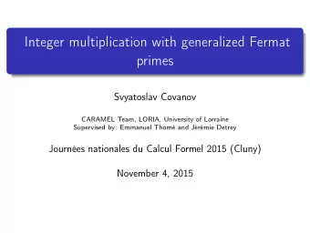 Integer multiplication with generalized Fermat  primes  Svyatoslav Covanov  CARAMEL Team, LORIA,