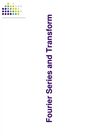 Fourier Series and Transform  Overview  Why Fourier transform?  Trigonometric functions  Who is