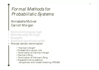 Formal Methods for  Probabilistic Systems  Annabelle McIver  Carroll Morgan   Source-level