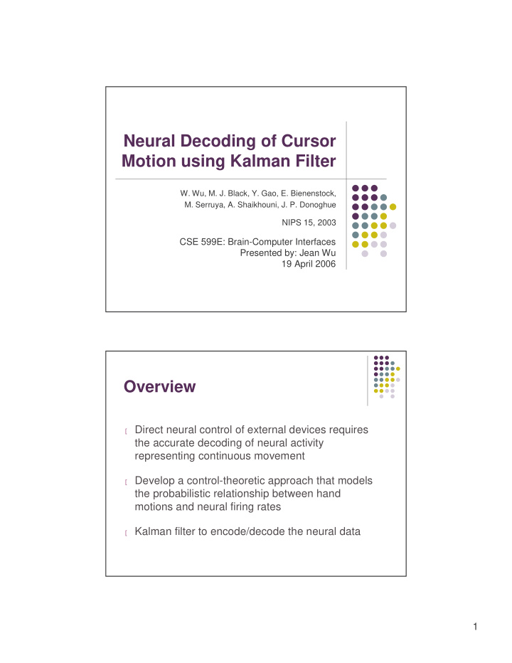 neural decoding of cursor motion using kalman filter