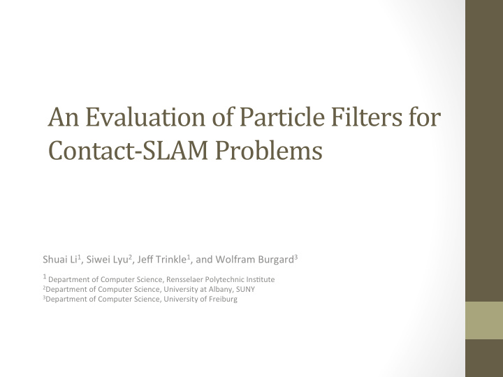 an evaluation of particle filters for contact slam