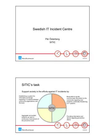 Swedish IT Incident Centre  Pr sterberg  SITIC  05-06-30  SITICs task  Support society in