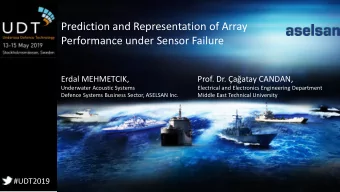 Prediction and Representation of Array  Performance under Sensor Failure  Erdal MEHMETCIK, Prof.