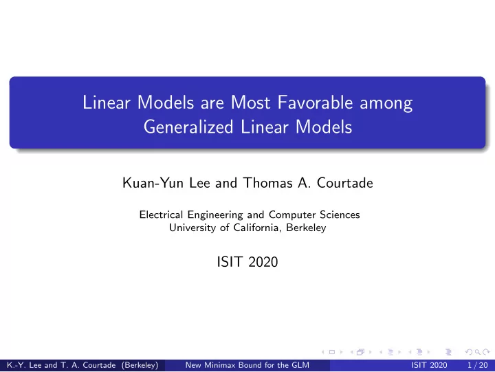 linear models are most favorable among generalized linear