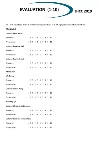 EVALUATION  (1-10) IHCC 2019  Set a circle around your choice  1= no relevance/bad presentation at