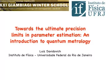 Towards the ultimate precision  limits in parameter estimation: An  introduction to quantum