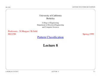 Lecture 8  N.MORGAN / B.GOLD  LECTURE   8