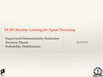 E9 205 Machine Learning for Signal Processing  Supervised-Dimensionality-Reduction.  Decision