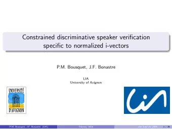 Constrained discriminative speaker verification  specific to normalized i-vectors  P.M. Bousquet,