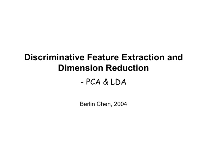 discriminative feature extraction and dimension reduction