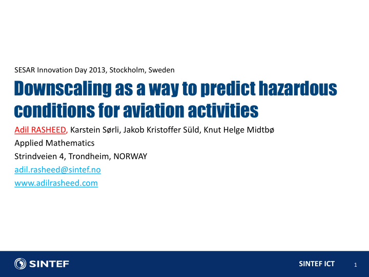 downscaling as a way to predict hazardous conditions for