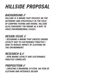 BACKGROUND //  HILLSIDE IS A BRAND THAT FOCUSES ON THE  OUTDOORS AND SPECIFICALLY IN THE FIELD  OF