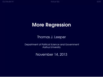 More Regression  Thomas J. Leeper  Department of Political Science and Government  Aarhus
