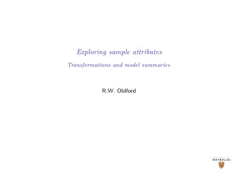 Exploring sample attributes  Transformations and model summaries  R.W. Oldford  Example: Cosmetic