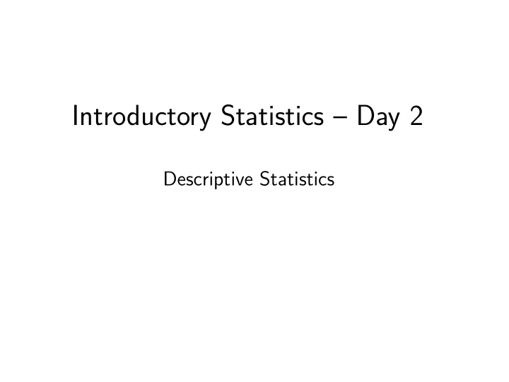 introductory statistics day 2