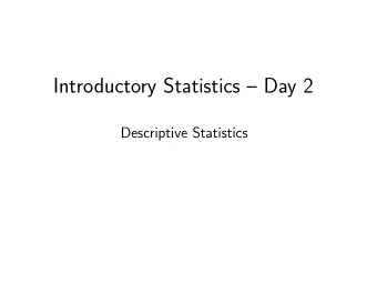 Introductory Statistics  Day 2  Descriptive Statistics  Class Check-In  Did everyone find the