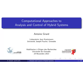 Computational Approaches to  Analysis and Control of Hybrid Systems  Antoine Girard  Laboratoire