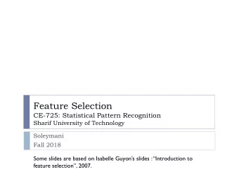 Feature Selection  CE-725: Statistical Pattern Recognition  Sharif University of Technology