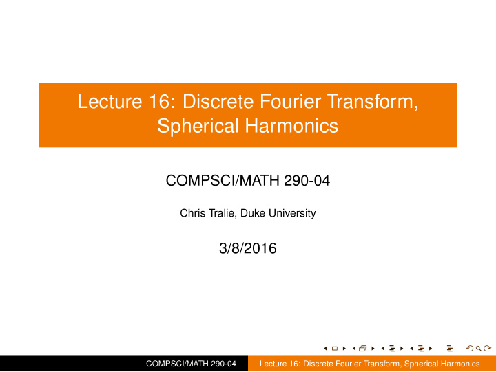 lecture 16 discrete fourier transform spherical harmonics