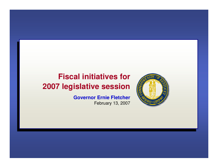 fiscal initiatives for fiscal initiatives for 2007