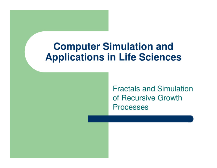 computer simulation and applications in life sciences