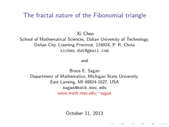 The fractal nature of the Fibonomial triangle  Xi Chen  School of Mathematical Sciences, Dalian