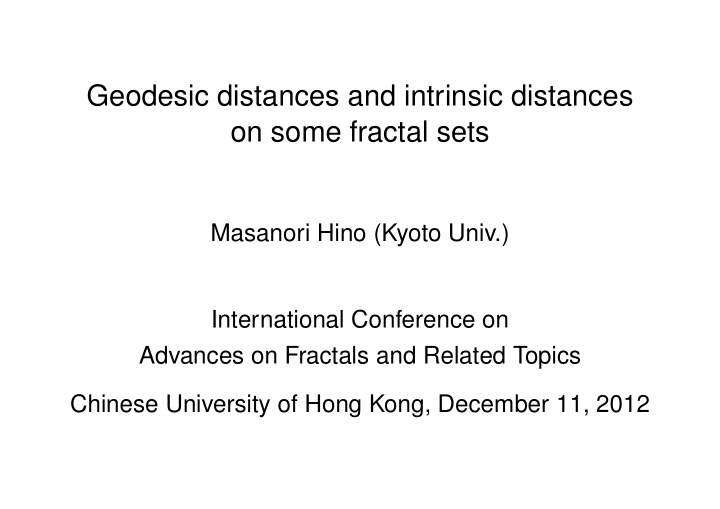 geodesic distances and intrinsic distances on some