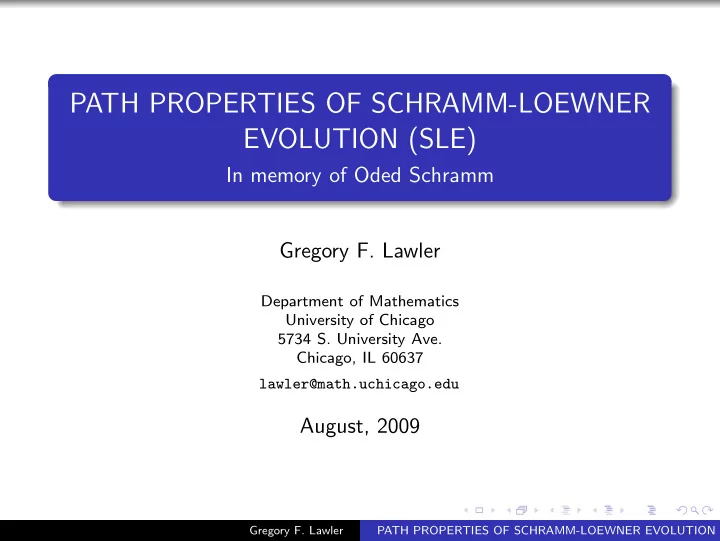 path properties of schramm loewner evolution sle
