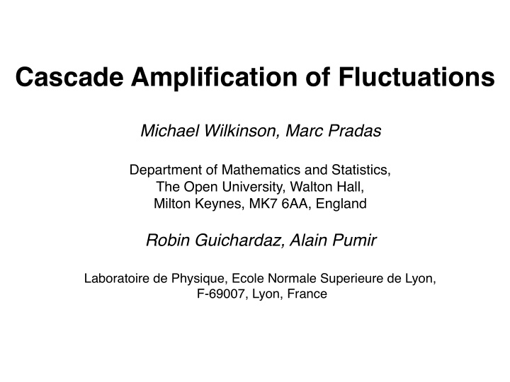 cascade amplification of fluctuations